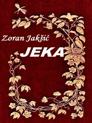 Zoran Jakšić - Jeka