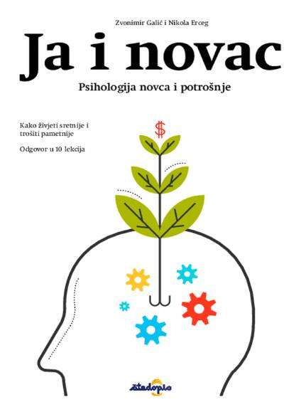 Zvonimir Galić i Nikola Erceg - Psihologija novca