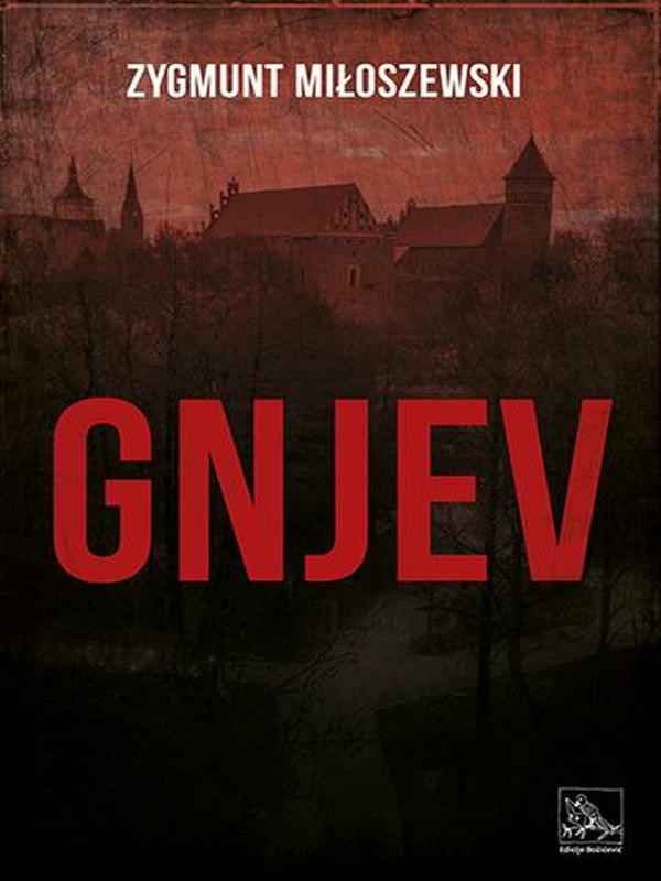 Zygmunt Miloszewski - Gnjev