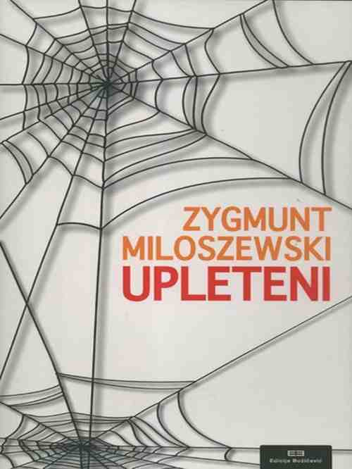 Zygmunt Miloszewski - Upleteni