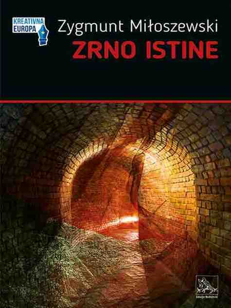 Zygmunt Miloszewski - Zrno istine
