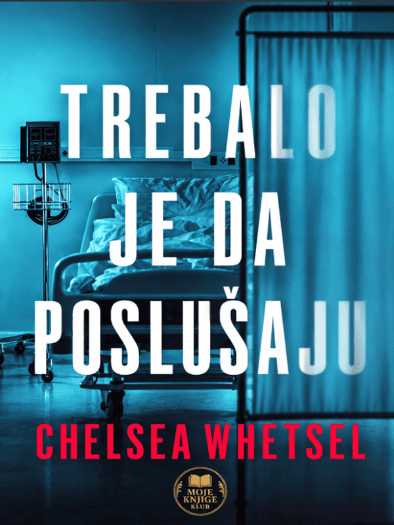 Chelsea Whetsel - Trebalo je da poslušaju