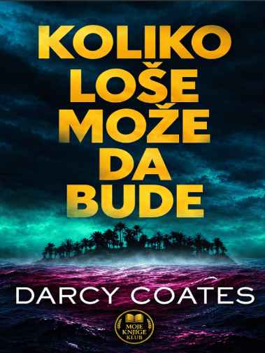 Darcy Coates - Koliko loše može da bude
