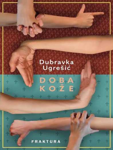 Dubravka Ugrešić - Doba kože