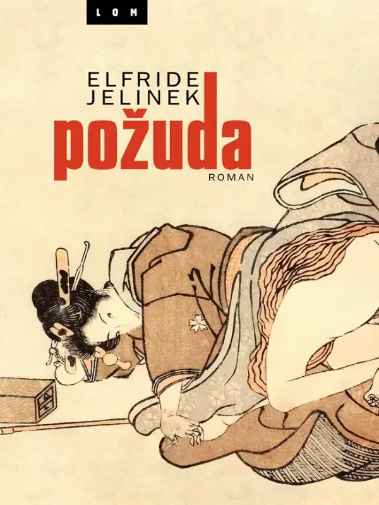 Elfriede Jelinek - Požuda