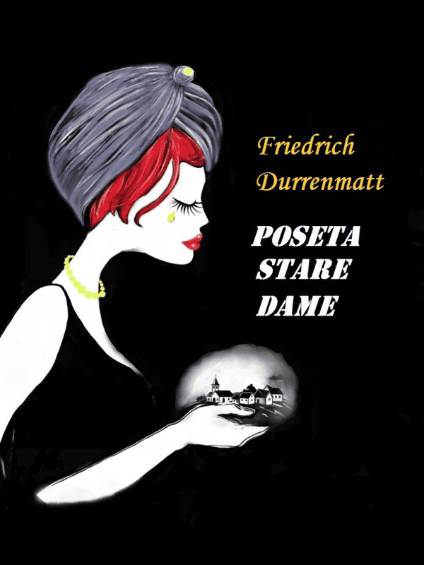 Friedrich Durrenmatt - Poseta stare dame