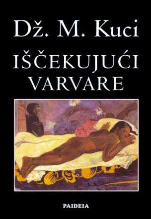 J. M. Coetzee - Iščekujući varvare