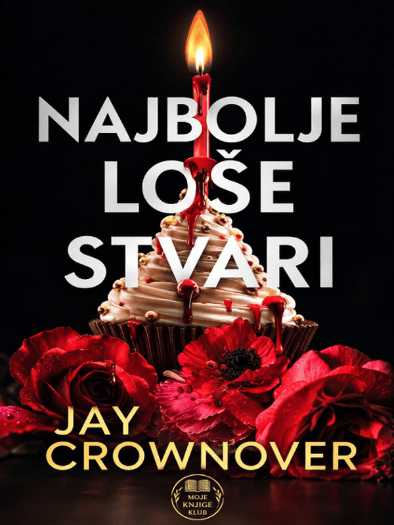 Jay Crownover - Najbolje loše stvari