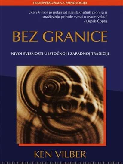Ken Wilber - Bez Granice