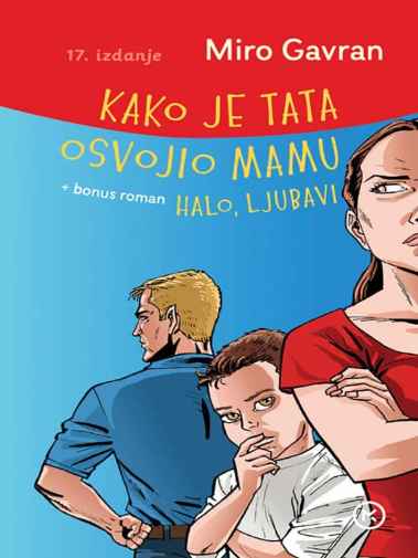 Miro Gavran - Kako je tata osvojio mamu
