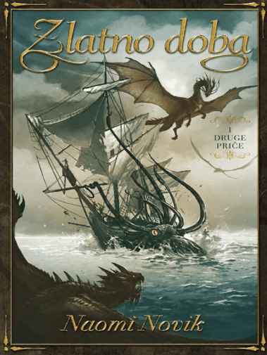 Naomi Novik - Zlatno doba i druge priče