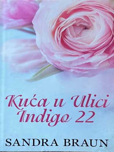 Sandra Brown - Kuća u ulici Indigo 22