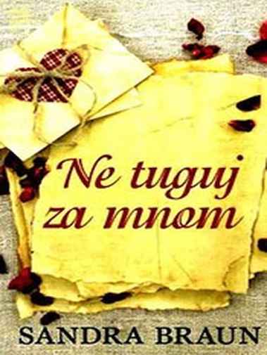 Sandra Brown - Ne tuguj za mnom