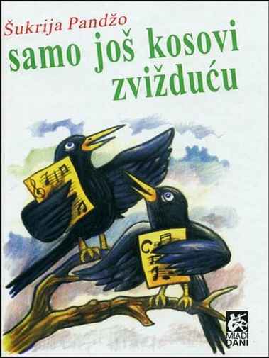Šukrija Pandžo - Samo još kosovi zvižduću