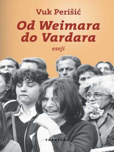 Vuk Perišić - Od Weimara do Vardara
